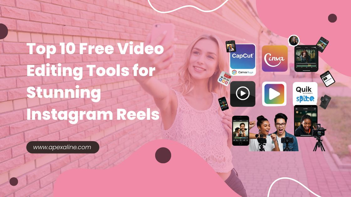 Top 10 Free Video Editing Tools for Stunning Instagram Reels